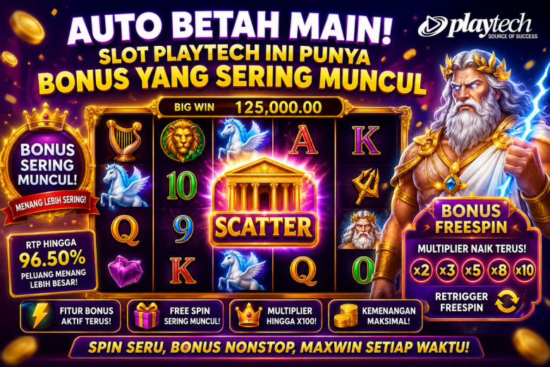 Auto Betah Main! Slot Playtech Ini Punya Bonus yang Sering Muncul